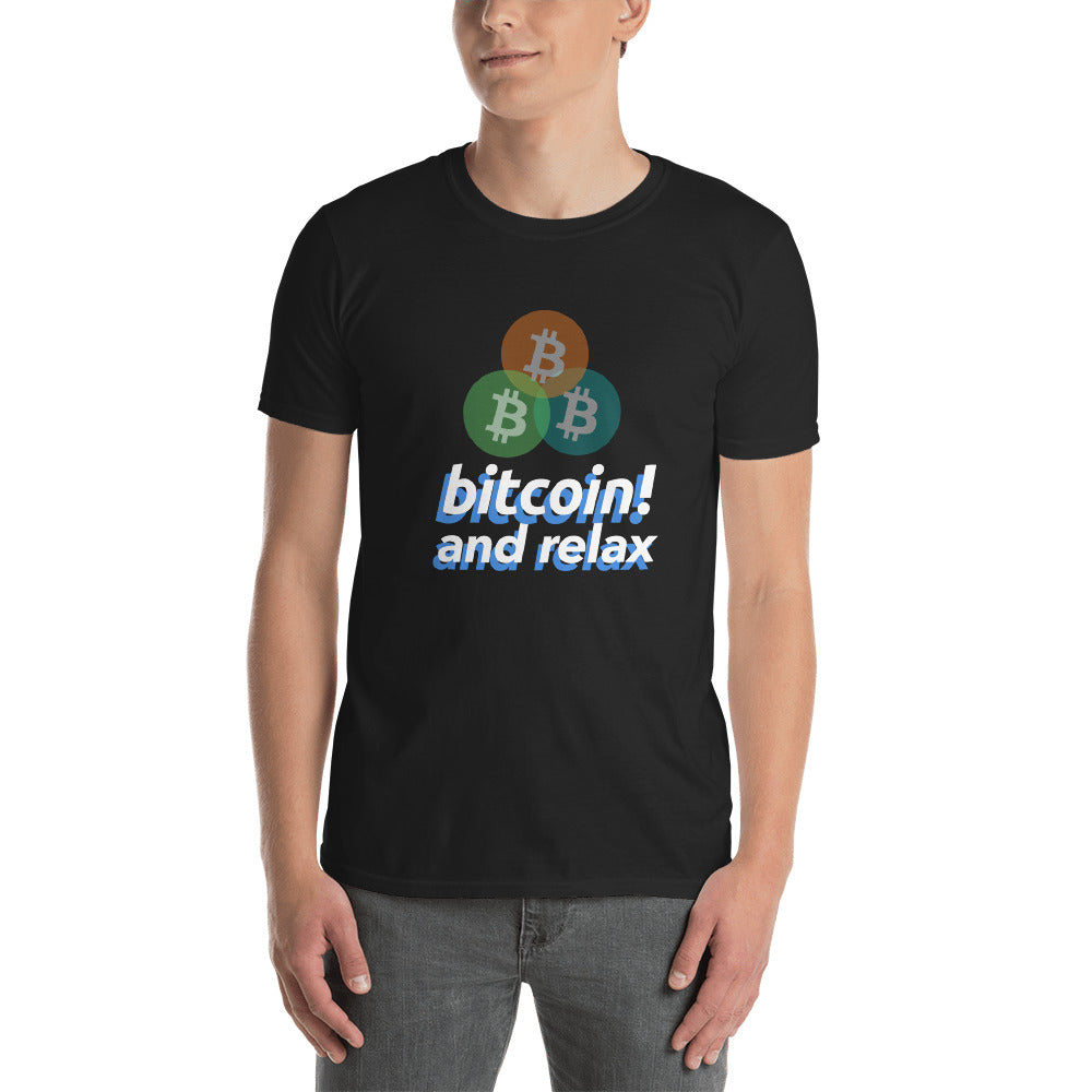 Bitcoin! Relax Short-Sleeve Unisex T-Shirt